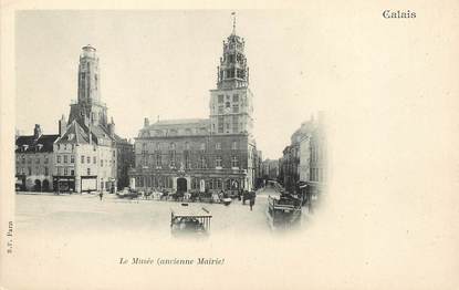 / CPA FRANCE 62 "Calais, le musée, ancienne mairie"