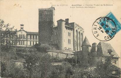 / CPA FRANCE 15 "Aurillac, château féodal de Saint Etienne"
