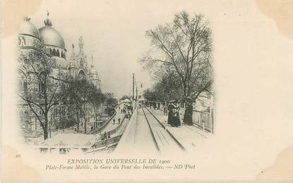 CPA EXPOSITION UNIVERSELLE DE 1900 "la gare du Pont des Invalides"