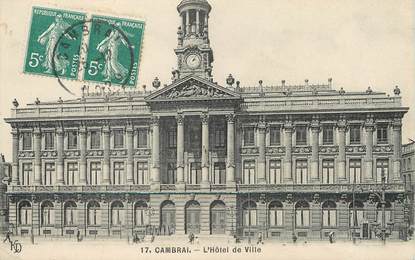 / CPA FRANCE 59 "Cambrai, l'hôtel de ville"