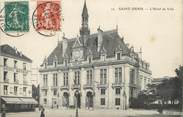 93 Seine Saint Deni / CPA FRANCE 93 "Saint Denis, l'hôtel de ville "