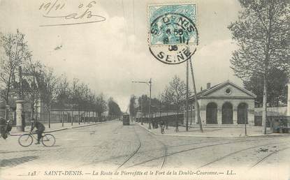 / CPA FRANCE 93 "Saint Denis, la route de Pierrefitte et le fort de la double couronne"