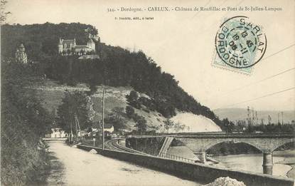 / CPA FRANCE 24 "Carlux, château de Rouffillac et pont Saint Julien Lampon"