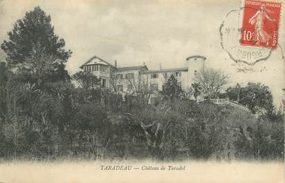 / CPA FRANCE 83 "Taradeau, château de Taradel"