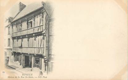 / CPA FRANCE 14  "Bayeux, maison de la rue Saint Malo" 