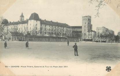 / CPA FRANCE 46 "Cahors, place Thiers , caserne et tour du Pape Jean"