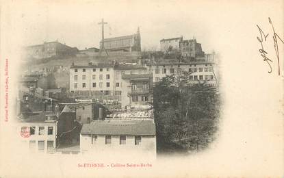 / CPA FRANCE 42 "Saint Etienne, colline Sainte Barbe"