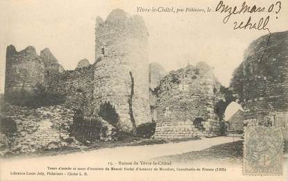 / CPA FRANCE 45 "Yèvre le Châtel, ruines"