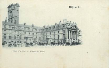 / CPA FRANCE 21 "Dijon, place d'Armes, palais des Ducs"