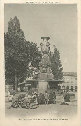 / CPA FRANCE 25 "Besançon, fontaine de la place Labourée"