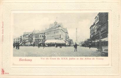/ CPA FRANCE 33 "Bordeaux, vue du cours du XXX Juillet et des allées de Tourny"