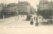 76 Seine Maritime / CPA FRANCE 76 "Le Havre, la place Gambetta et la rue de Paris" /  TRAMWAY