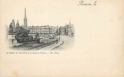 / CPA FRANCE 76 "Rouen, la statue de Corneille et le pont de Pierre "