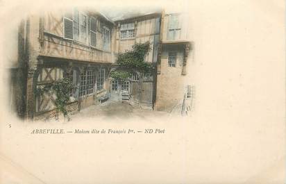 / CPA FRANCE 80 "Abbeville, maison dite de François 1er"