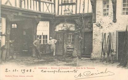 / CPA FRANCE 80 "Abbeville, maison de François 1er, rue de la Tannerie"