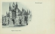 59 Nord / CPA FRANCE 59 "Dunkerque, église Saint Eloi"