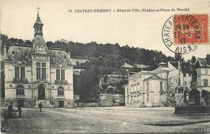 / CPA FRANCE 02 "Château Thierry, hôtel de ville, théâtre et place du marché"
