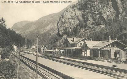  CPA SUISSE "Le Châtelard, la gare" / TRAIN