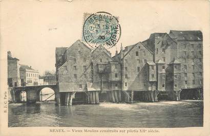 / CPA FRANCE 77 "Meaux, vieux moulins construits sur pilotis"