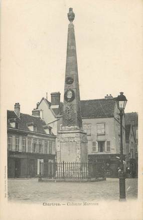 / CPA FRANCE 28 "Chartres, colonne Marceau"