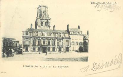 / CPA FRANCE 62 "Boulogne sur Mer, l'hôtel de ville et le Beffroi"