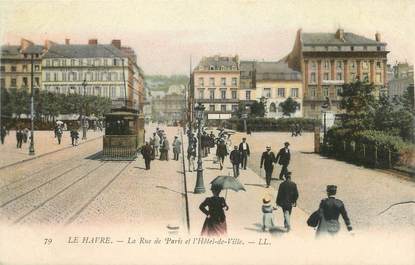/ CPA FRANCE 76 "Le Havre, la rue de Paris et l'hôtel de ville "