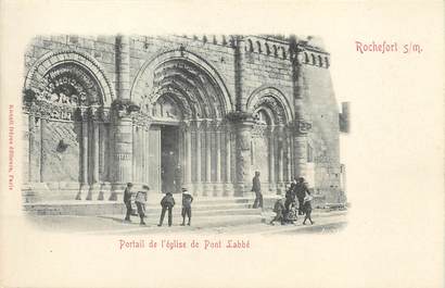 / CPA FRANCE 17 "Rochefort, portail de l'église de Pont Labbé"