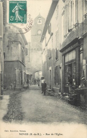 / CPA FRANCE 13 "Noves, rue de l'église"