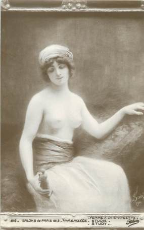 / CPA NU / SALON DE PARIS 1912 nr 512 "Mme Saizède, femme à la Statuette"
