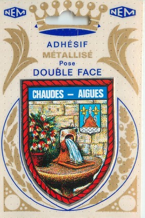 / CPSM FRANCE 15 "Chaudes Aigues" / BLASON ADHESIF / AUTOCOLLANT
