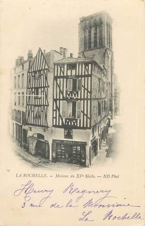 / CPA FRANCE 17 "La Rochelle, maison du XVème siècle "