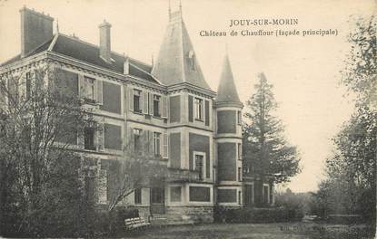 / CPA FRANCE 77 "Jouy sur Morin, château de Chauffour"