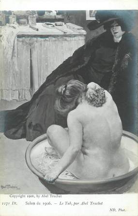 / CPA NU / SALON DE 1906 nr 1171 Dt "Le Tub, par Abel Truchet"