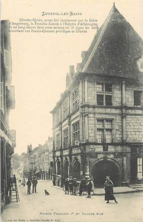  / CPA FRANCE 70 "Luxeuil Les Bains, maison François 1er et grande rue"