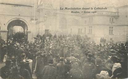 CPA FRANCE 03 "Moulins,  manifestation  devant la cathedrale, 1906"