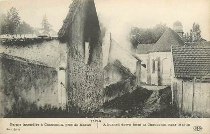 / CPA FRANCE 77 "Ferme incendiée à Chaucoin, près de Meaux"