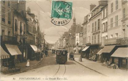 / CPA FRANCE 77 "Fontainebleau, la grande rue" /  TRAMWAY