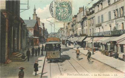 / CPA FRANCE 77 " Fontainebleau, la rue Grande" / TRAMWAY