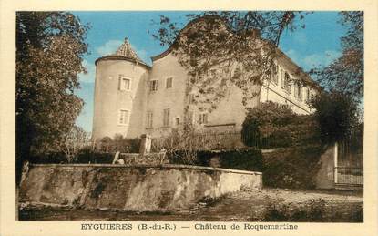 / CPA FRANCE 13 "Eyguières, château de Roquemartine"