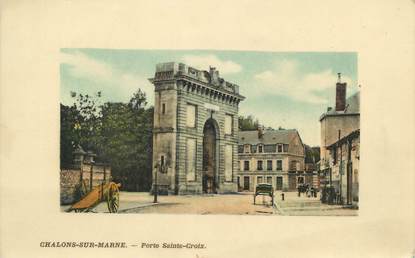 / CPA FRANCE 51 "Chalons sur Marne, porte Sainte Croix"