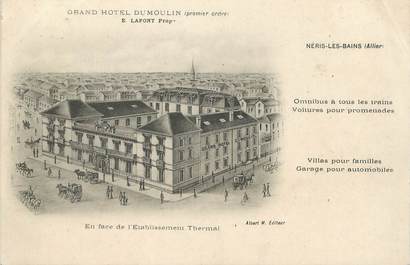 / CPA  FRANCE 03 "Néris Les Bains, grand hôtel Dumoulin"