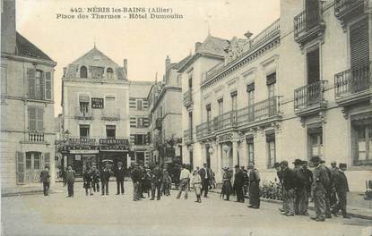 / CPA  FRANCE 03 "Néris Les Bains, place des Thermes"