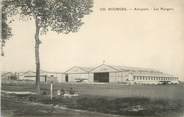 18 Cher / CPA FRANCE 18 "Bourges, aéroport, les Hangars"