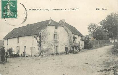 / CPA FRANCE 39 "Mauffans, carrosserie et Café Tissot"