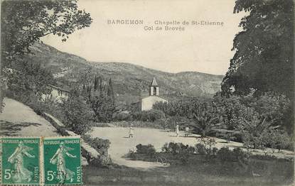 CPA FRANCE 83 "Bargemon, Chapelle de Saint Etienne, Col de Brovès"
