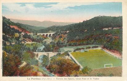 / CPA FRANCE 66 "Le Perthus, terrain des sports, vieux pont et le viaduc" / STADE