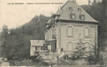 / CPA FRANCE 09 "Ax Les Thermes, château des Cascatelles à M. Delcassé"