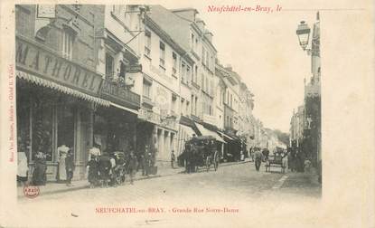 CPA FRANCE 76 "Neufchatel en Bray, grande rue Notre Dame"