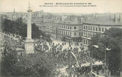 / CPA FRANCE 44 "Nantes, rétablissement des processions en 1921, place Louis XVI "
