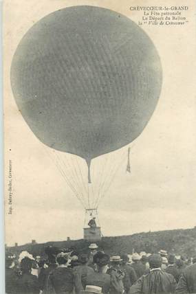 CPA FRANCE 60 "Crèvecoeur le  Grand, le ballon, jour de la Fête patronale"